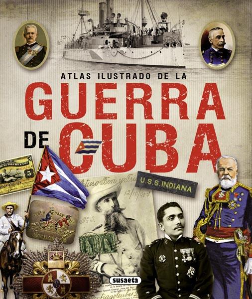 ATLAS ILUSTRADO DE LA GUERRA DE CUBA | 9788467722703 | ESCRIGAS RODRÍGUEZ, JUAN | Galatea Llibres | Llibreria online de Reus, Tarragona | Comprar llibres en català i castellà online