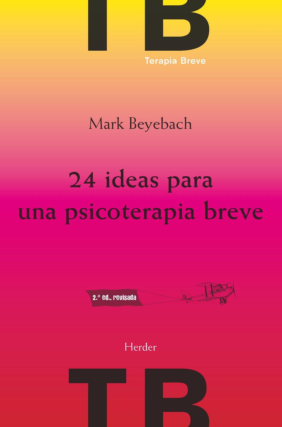 24 IDEAS PARA UNA PSICOTERAPIA BREVE | 9788425432736 | BEYEBACH, MARK | Galatea Llibres | Llibreria online de Reus, Tarragona | Comprar llibres en català i castellà online