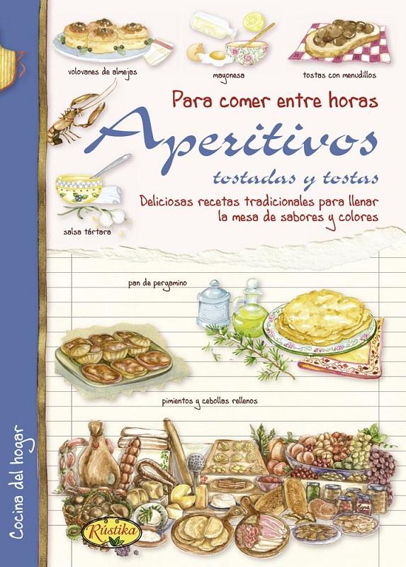 APERITIVOS, TOSTADAS Y TOSTAS | 9788415401179 | MANCINI, PAOLA/ZANONCELLI, ANASTASIA | Galatea Llibres | Llibreria online de Reus, Tarragona | Comprar llibres en català i castellà online