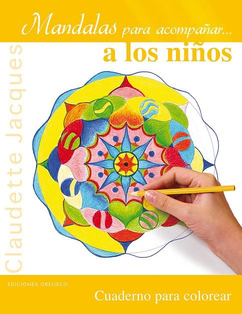 MANDALAS PARA ACOMPAÑAR A LOS NIÑOS | 9788491111832 | JACQUES, CLAUDETTE | Galatea Llibres | Llibreria online de Reus, Tarragona | Comprar llibres en català i castellà online