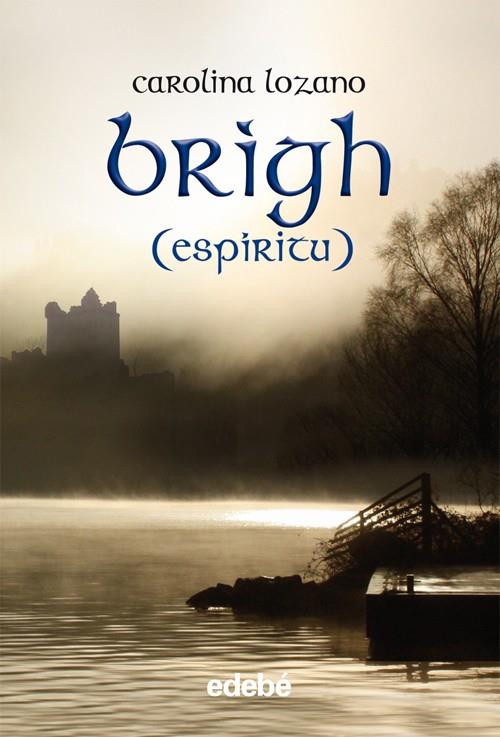 BRÌGH (ESPÍRITU) | 9788468303123 | LOZANO, CAROLINA | Galatea Llibres | Librería online de Reus, Tarragona | Comprar libros en catalán y castellano online