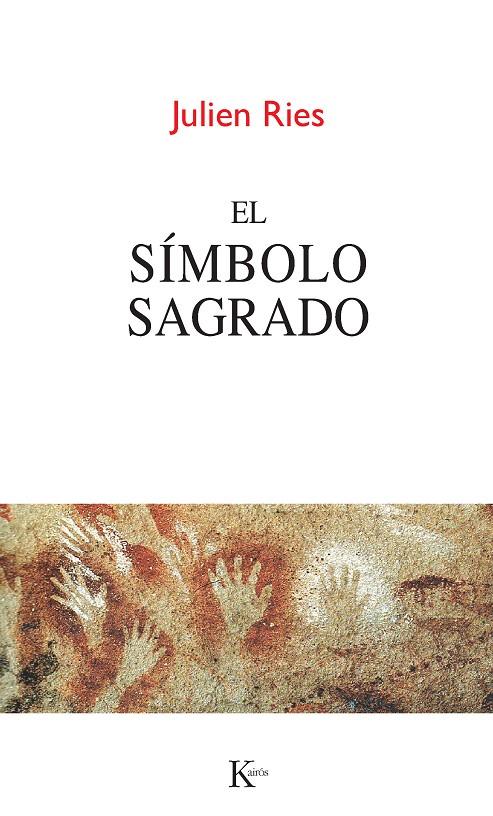 EL SÍMBOLO SAGRADO | 9788499882383 | RIES, JULIEN | Galatea Llibres | Llibreria online de Reus, Tarragona | Comprar llibres en català i castellà online