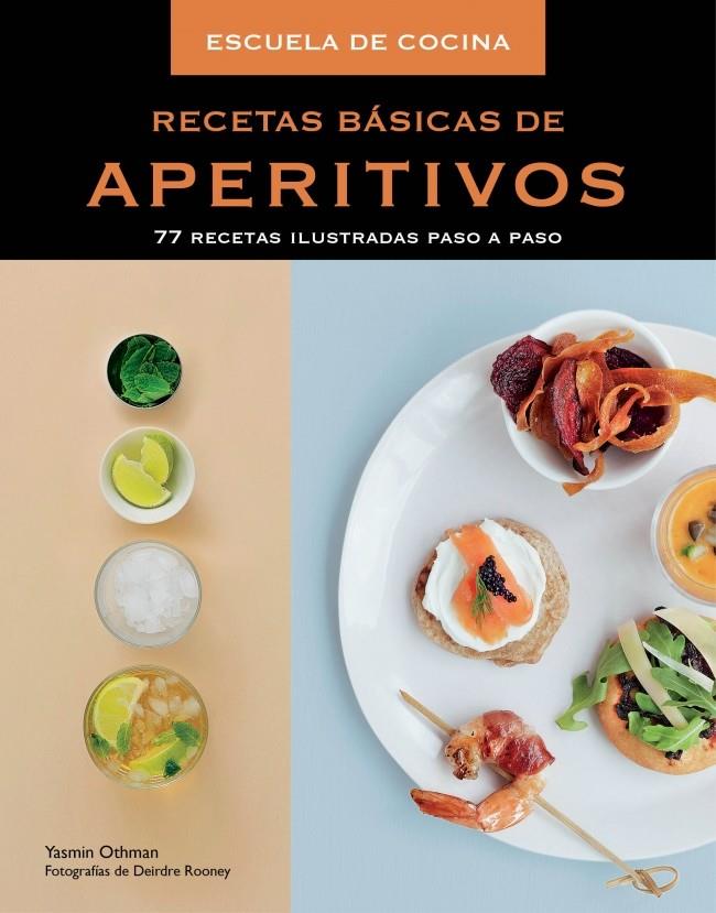 RECETAS BÁSICAS DE APERITIVOS | 9788415989462 | OTHMAN, YASMIN/ROONEY,DEIRDRE/ | Galatea Llibres | Llibreria online de Reus, Tarragona | Comprar llibres en català i castellà online