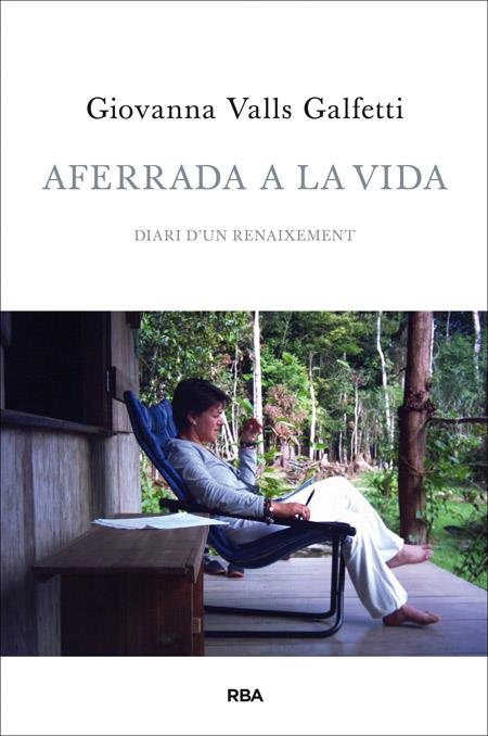 AFERRADA A LA VIDA | 9788482646961 | VALLS GALFETTI, GIOVANNA | Galatea Llibres | Llibreria online de Reus, Tarragona | Comprar llibres en català i castellà online