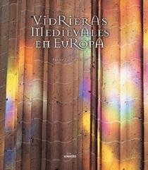 VIDRIERAS MEDIEVALES EN EUROPA | 9788477828044 | BARRAL I ALTET, XAVIER | Galatea Llibres | Librería online de Reus, Tarragona | Comprar libros en catalán y castellano online