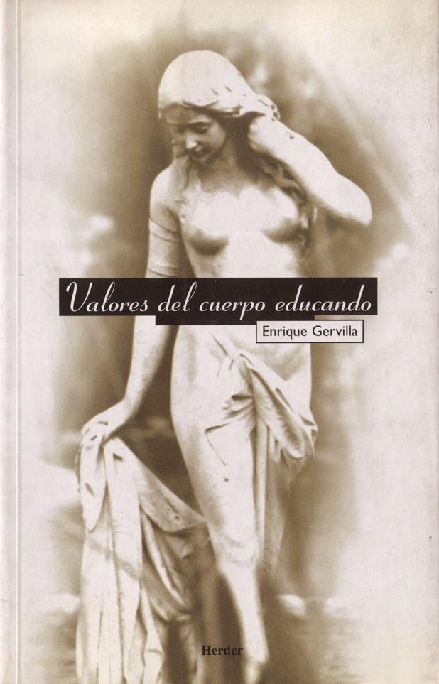 VALORES DEL CUERPO EDUCANDO | 9788425421228 | GERVILLA, ENRIQUE | Galatea Llibres | Librería online de Reus, Tarragona | Comprar libros en catalán y castellano online