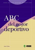 ABC DEL GESTOR DEPORTIVO, EL | 9788497290364 | CELMA GIMENEZ, JOAN | Galatea Llibres | Llibreria online de Reus, Tarragona | Comprar llibres en català i castellà online