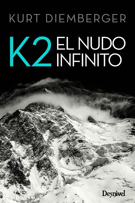 K2, EL NUDO INFINITO | 9788498292596 | DIEMBERGER, KURT | Galatea Llibres | Llibreria online de Reus, Tarragona | Comprar llibres en català i castellà online