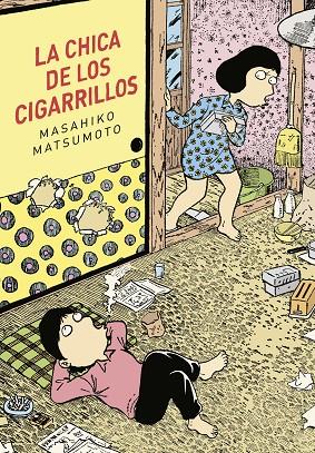 LA CHICA DE LOS CIGARRILLOS | 9788416529322 | MATSUMOTO, MASAHIKO | Galatea Llibres | Llibreria online de Reus, Tarragona | Comprar llibres en català i castellà online