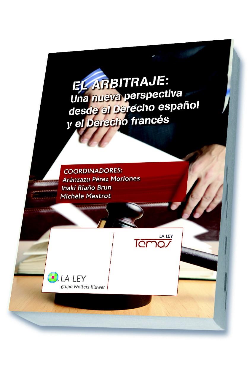 EL ARBITRAJE: UNA NUEVA PERSPECTIVA DESDE EL DERECHO ESPAÑOL Y EL DERECHO FRANCÉ | 9788490202425 | Galatea Llibres | Llibreria online de Reus, Tarragona | Comprar llibres en català i castellà online