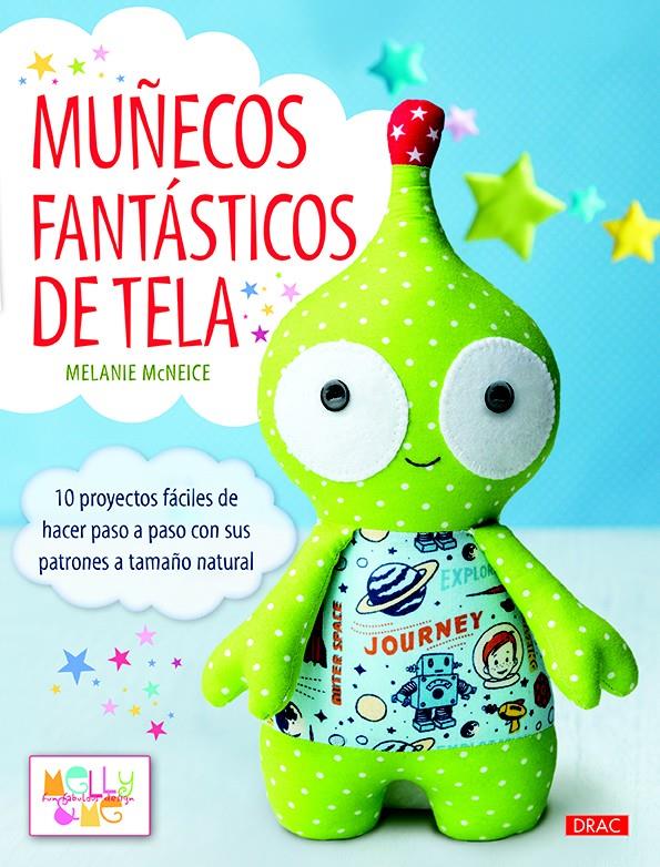 MUÑECOS FANTÁSTICOS DE TELA | 9788498745122 | MCNEICE, MELANIE | Galatea Llibres | Llibreria online de Reus, Tarragona | Comprar llibres en català i castellà online