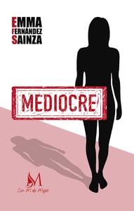 MEDIOCRE | 9788412499353 | FERNÁNDEZ SAINZA, EMMA | Galatea Llibres | Llibreria online de Reus, Tarragona | Comprar llibres en català i castellà online