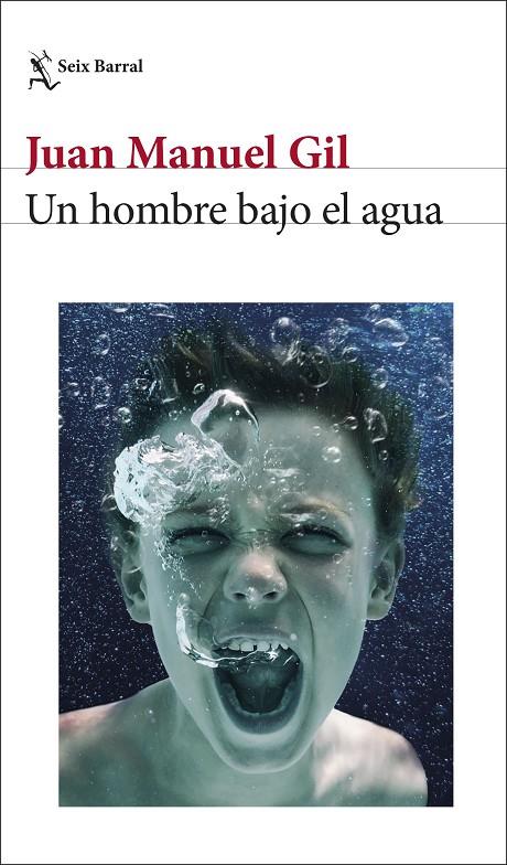 UN HOMBRE BAJO EL AGUA | 9788432243752 | GIL, JUAN MANUEL | Galatea Llibres | Llibreria online de Reus, Tarragona | Comprar llibres en català i castellà online