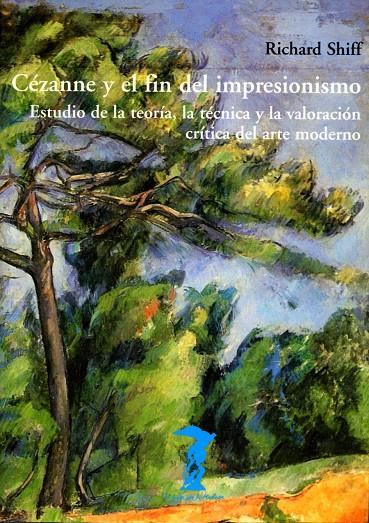 CEZANNE Y EL FIN DEL IMPRESIONISMO. ESTUDIO DE TEORIA, TECNI | 9788477746256 | SHIFF, RICHARD | Galatea Llibres | Llibreria online de Reus, Tarragona | Comprar llibres en català i castellà online