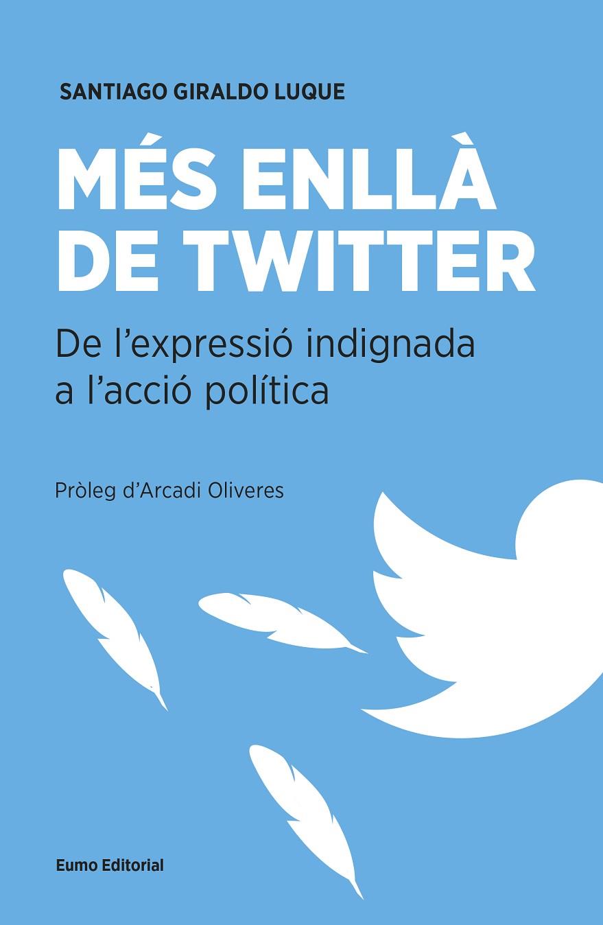 MES ENLLÀ DE TWITTER | 9788497665537 | GIRALDO, SANTIAGO | Galatea Llibres | Librería online de Reus, Tarragona | Comprar libros en catalán y castellano online