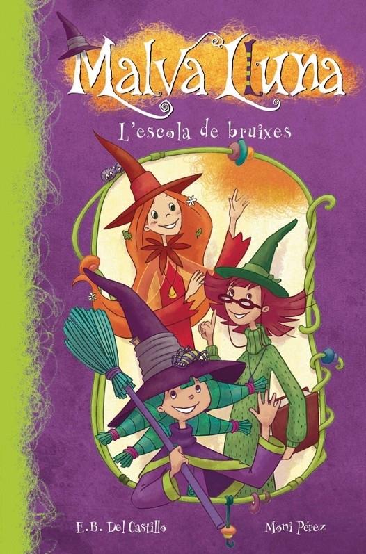 MALVA LLUNA 1. L'ESCOLA DE BRUIXES | 9788448833305 | DEL CASTILLO / PEREZ | Galatea Llibres | Librería online de Reus, Tarragona | Comprar libros en catalán y castellano online