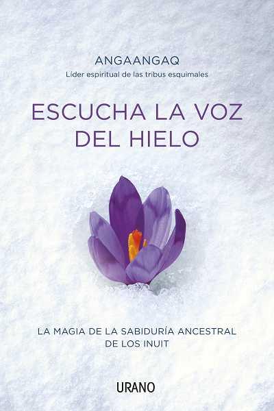 ESCUCHA LA VOZ DEL HIELO | 9788479537678 | ANGAANGAQ | Galatea Llibres | Llibreria online de Reus, Tarragona | Comprar llibres en català i castellà online