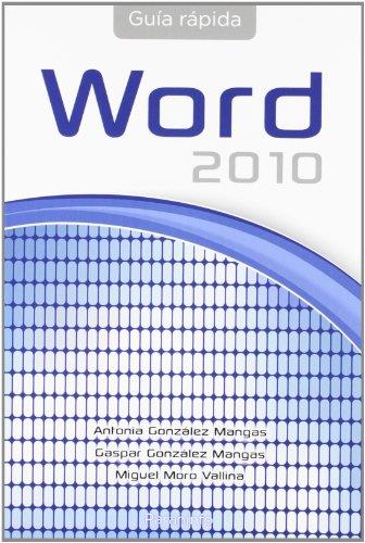 GUIA RAPIDA DE WORD OFFICE 2010 | 9788428320757 | GONZALEZ MANGAS, ANTONIA | Galatea Llibres | Llibreria online de Reus, Tarragona | Comprar llibres en català i castellà online