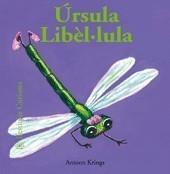 ÚRSULA LIBÈL·LULA. BESTIOLES CURIOSES | 9788498014082 | KRINGS, ANTOON | Galatea Llibres | Librería online de Reus, Tarragona | Comprar libros en catalán y castellano online