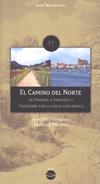 CAMINO DEL NORTE, EL -DE FRANCIA A SANTIAGO Y FINESTERRE POR | 9788496754461 | GRÉGOIRE, JEAN-YVES/PINGUET, F | Galatea Llibres | Librería online de Reus, Tarragona | Comprar libros en catalán y castellano online