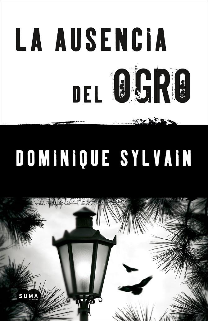 LA AUSENCIA DEL OGRO | 9788483654712 | SYLVAIN, DOMINIQUE | Galatea Llibres | Llibreria online de Reus, Tarragona | Comprar llibres en català i castellà online