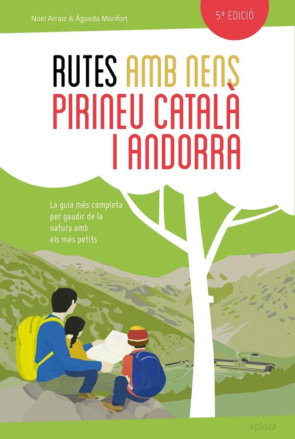 RUTES AMB NENS PEL PIRINEU CATALÀ I ANDORRA | 9788415797432 | ARRAIZ GARCIA, NOEL/MONFORT PERIS, AGUEDA | Galatea Llibres | Llibreria online de Reus, Tarragona | Comprar llibres en català i castellà online