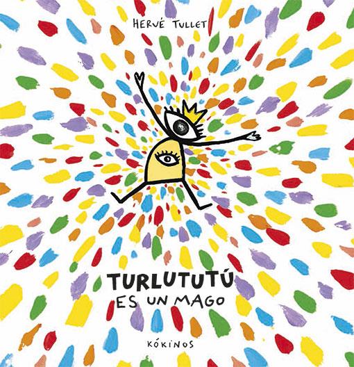 TURLUTUTÚ ES UN MAGO | 9788417074081 | TULLET, HERVE | Galatea Llibres | Llibreria online de Reus, Tarragona | Comprar llibres en català i castellà online