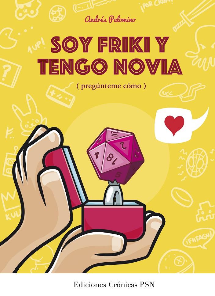 SOY FRIKI Y TENGO NOVIA | 9788460671176 | PALOMINO ROBLES, ANDRÉS | Galatea Llibres | Llibreria online de Reus, Tarragona | Comprar llibres en català i castellà online