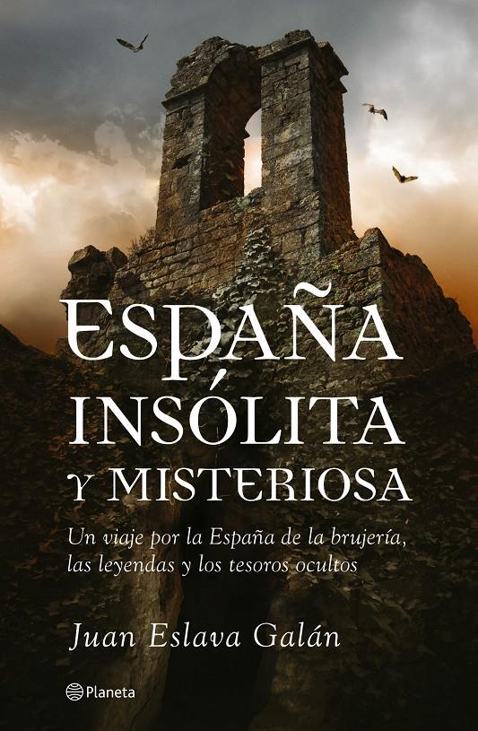 ESPAÑA INSOLITA Y MISTERIOSA | 9788408070238 | ESLAVA GALAN, JUAN | Galatea Llibres | Llibreria online de Reus, Tarragona | Comprar llibres en català i castellà online