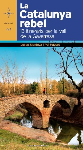 LA CATALUNYA REBEL | 9788490343043 | HUGUET ESTRADA, POL/MONTONYA I BARBERÀ, JOSEP | Galatea Llibres | Llibreria online de Reus, Tarragona | Comprar llibres en català i castellà online