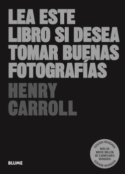 LEA ESTE LIBRO SI DESEA TOMAR BUENAS FOTOGRAFÍAS (2023) | 9788419499981 | CARROLL, HENRY | Galatea Llibres | Llibreria online de Reus, Tarragona | Comprar llibres en català i castellà online