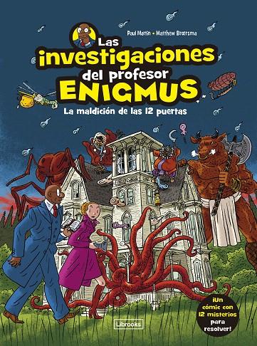 LAS INVESTIGACIONES DEL PROFESOR ENIGMUS | 9788412683943 | MARTIN, PAUL/BROERSMA, MATTHEW | Galatea Llibres | Llibreria online de Reus, Tarragona | Comprar llibres en català i castellà online