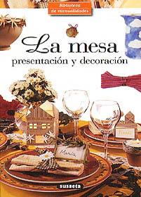 MESA PRESENTACION Y DECORACION, LA | 9788430597949 | ANNASSE, MARIE-FRANCE | Galatea Llibres | Llibreria online de Reus, Tarragona | Comprar llibres en català i castellà online