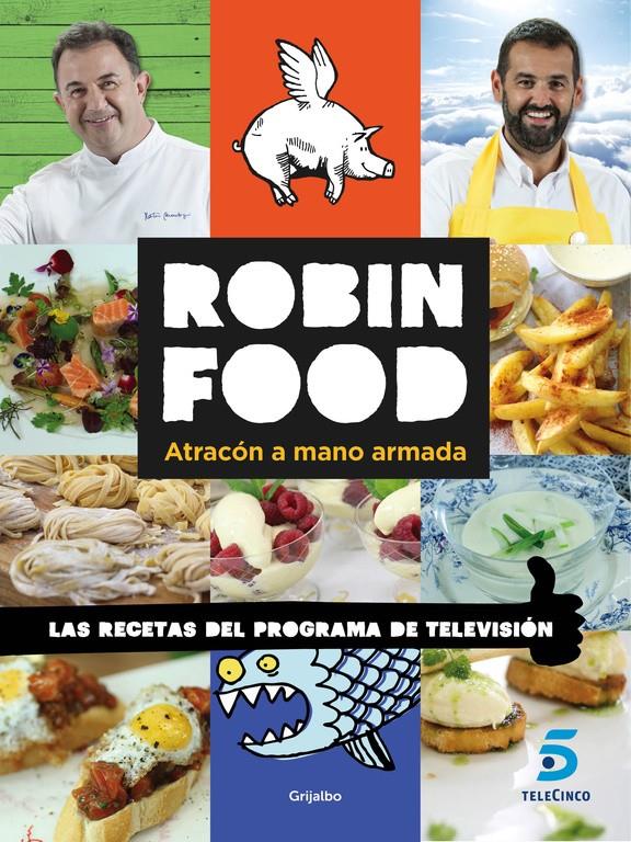 ROBIN FOOD. ATRACÓN A MANO ARMADA | 9788416220632 | Galatea Llibres | Llibreria online de Reus, Tarragona | Comprar llibres en català i castellà online