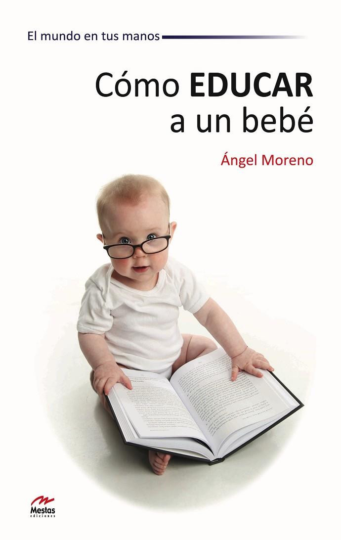 COMO EDUCAR A UN BEBE | 9788492892198 | MORENO, ANGEL | Galatea Llibres | Librería online de Reus, Tarragona | Comprar libros en catalán y castellano online