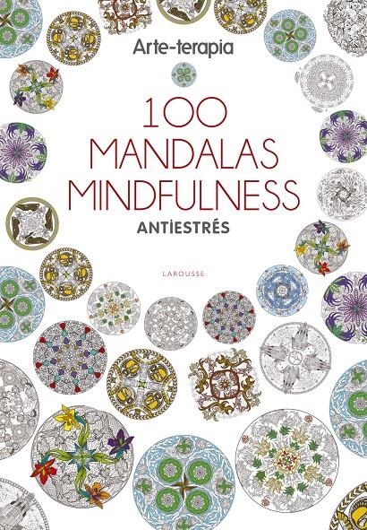 ARTE-TERAPIA 100 MANDALAS MINDFULNESS ANTIESTRÉS | 9788416641062 | Galatea Llibres | Llibreria online de Reus, Tarragona | Comprar llibres en català i castellà online