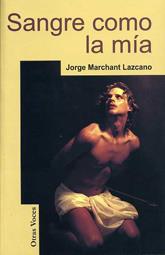 SANGRE COMO LA MIA | 9788488052650 | MARCHANT LAZCANO, JORGE | Galatea Llibres | Llibreria online de Reus, Tarragona | Comprar llibres en català i castellà online