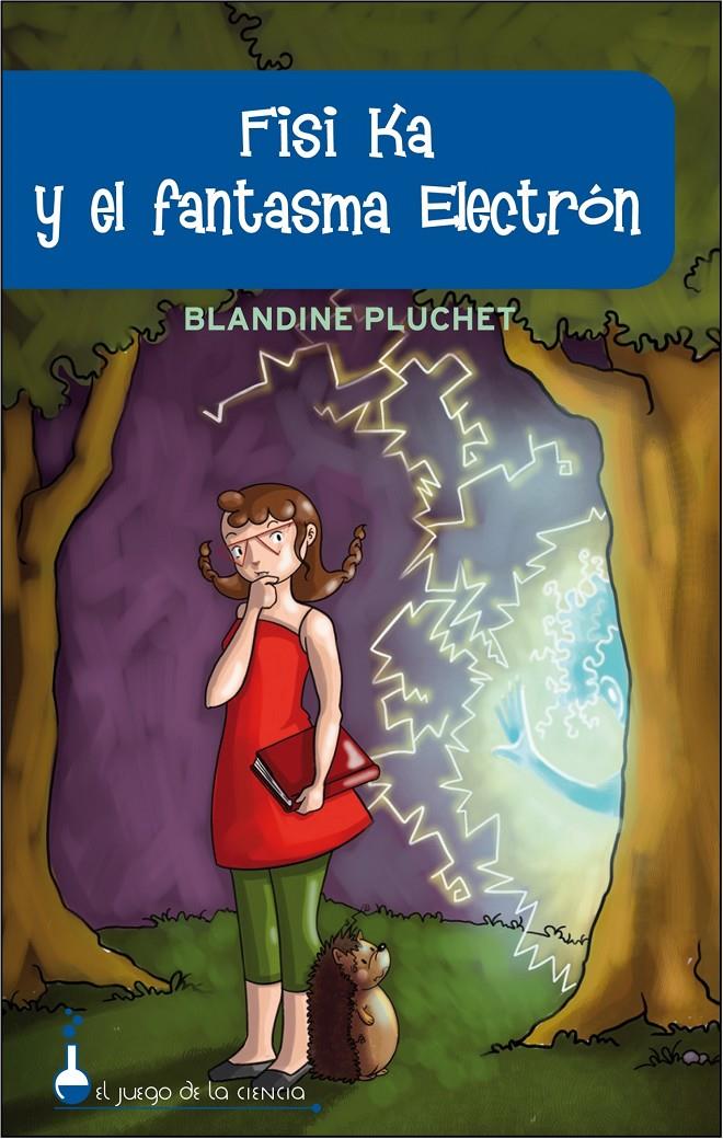 FISI KA Y EL FANTASMA DEL ELECTRON | 9788497543583 | PLUCHET, BLANDINE | Galatea Llibres | Llibreria online de Reus, Tarragona | Comprar llibres en català i castellà online