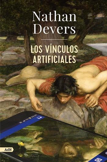 LOS VÍNCULOS ARTIFICIALES (ADN) | 9788411481625 | DEVERS, NATHAN | Galatea Llibres | Llibreria online de Reus, Tarragona | Comprar llibres en català i castellà online