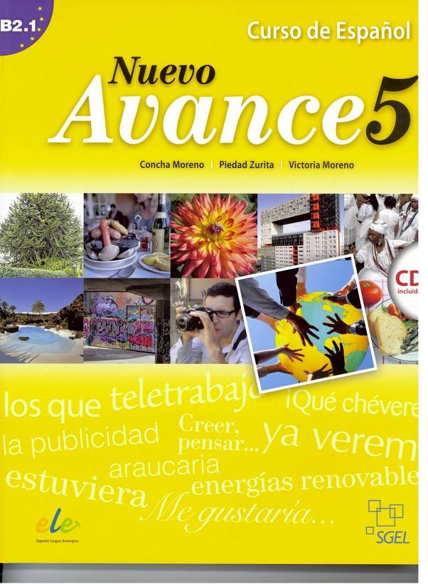 NUEVO AVANCE 5 B2.1 LIBRO DEL ALUMNO + CD | 9788497786485 | MORENO, CONCHA/ MORENO, VICTORIA/ ZURITA, PIEDAD | Galatea Llibres | Librería online de Reus, Tarragona | Comprar libros en catalán y castellano online