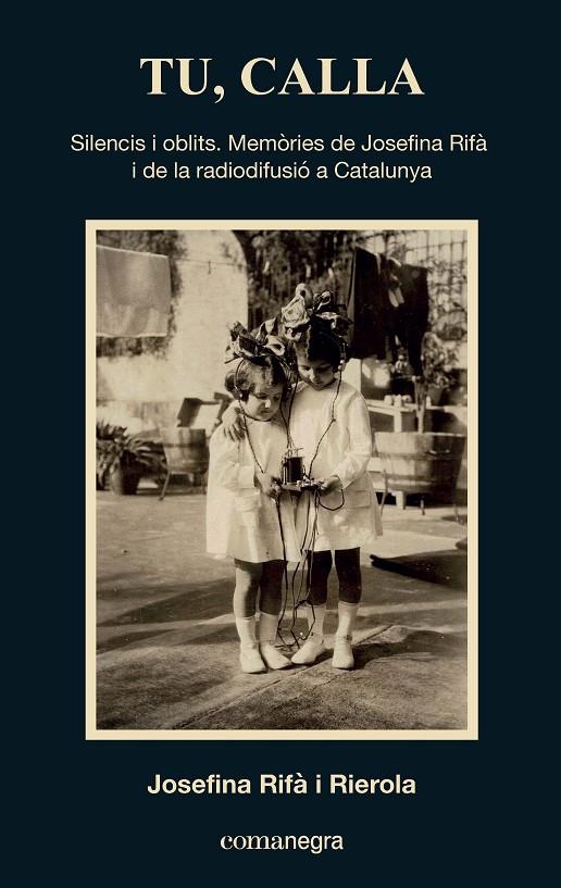 TU, CALLA | 9788419590657 | RIFÀ I RIEROLA, JOSEFINA | Galatea Llibres | Llibreria online de Reus, Tarragona | Comprar llibres en català i castellà online