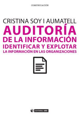 AUDITORÍA DE LA INFORMACIÓN | 9788490291733 | SOY I AUMATELL, CRISTINA | Galatea Llibres | Llibreria online de Reus, Tarragona | Comprar llibres en català i castellà online