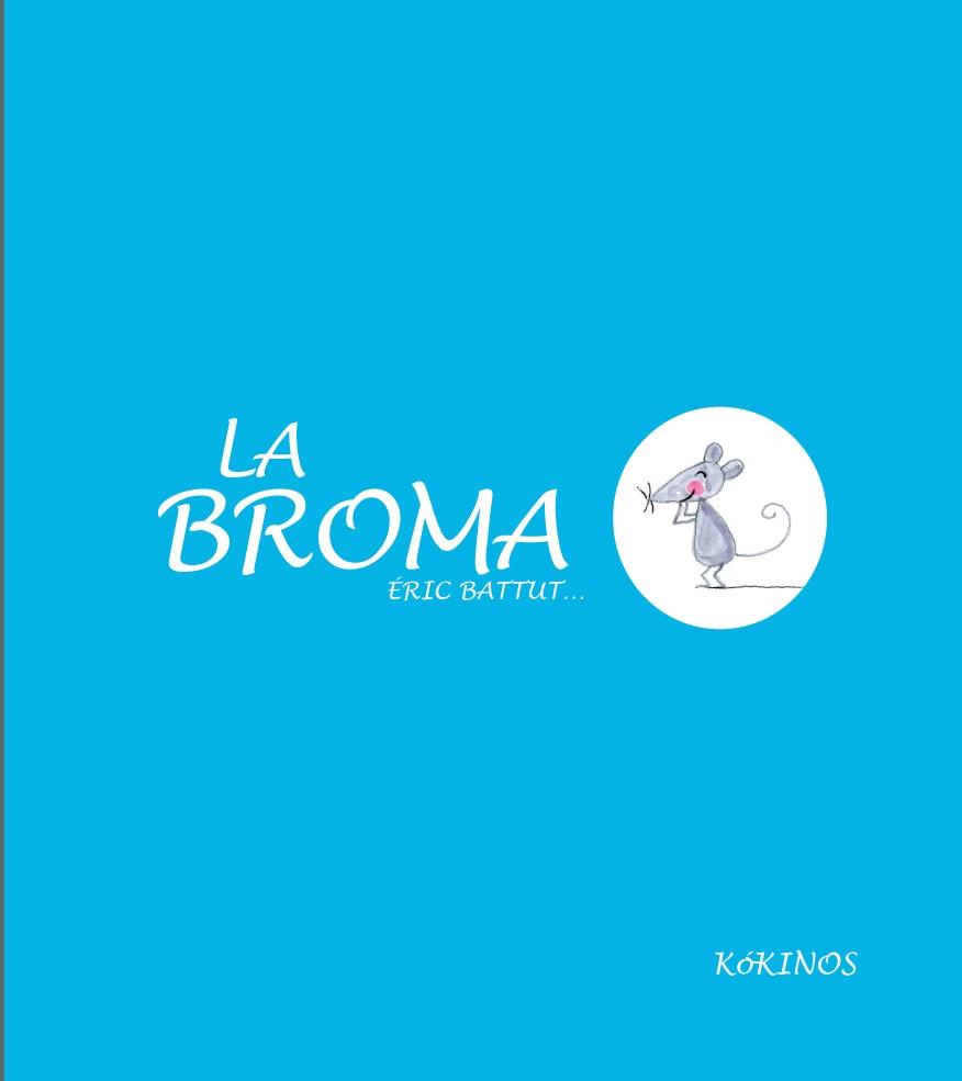 LA BROMA | 9788494176517 | BATTUT, ERIC | Galatea Llibres | Llibreria online de Reus, Tarragona | Comprar llibres en català i castellà online