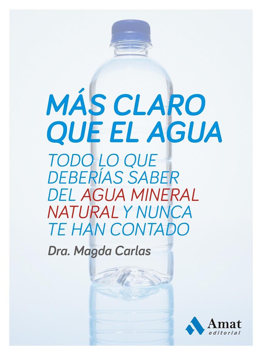 MÁS CLARO QUE EL AGUA | 9788497357333 | CARLAS, MAGDA | Galatea Llibres | Llibreria online de Reus, Tarragona | Comprar llibres en català i castellà online