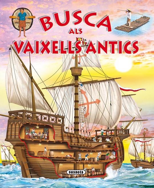 BUSCA ALS VAIXELLS ANTICS | 9788467724301 | TRUJILLO, EDUARDO | Galatea Llibres | Llibreria online de Reus, Tarragona | Comprar llibres en català i castellà online