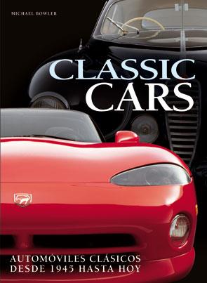 CLASSIC CARS-AUTOMOVILES CLASICOS DESDE 1945 HASTA HOY | 9788492736560 | BOWLER, MICHAEL | Galatea Llibres | Llibreria online de Reus, Tarragona | Comprar llibres en català i castellà online