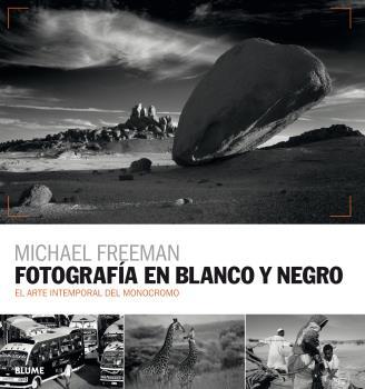 FOTOGRAFíA EN BLANCO Y NEGRO | 9788416965595 | FREEMAN, MICHAEL | Galatea Llibres | Librería online de Reus, Tarragona | Comprar libros en catalán y castellano online