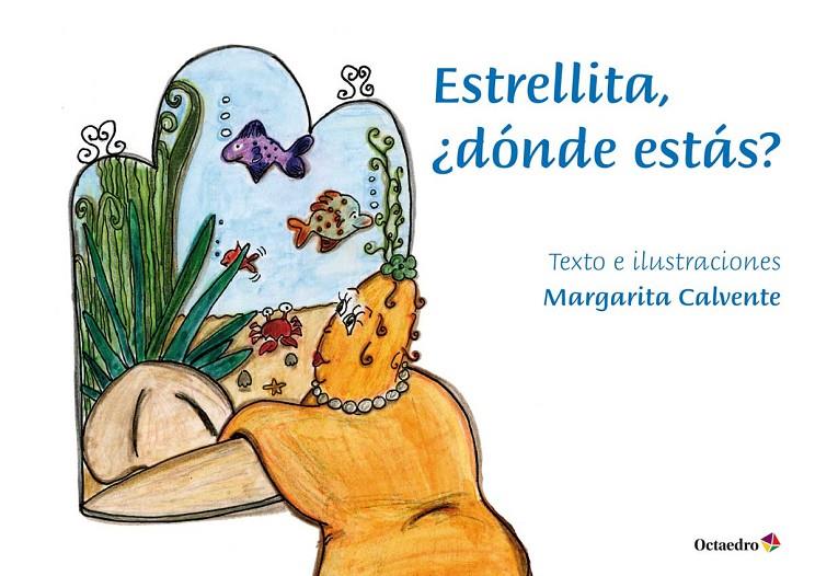 ESTRELLITA, ¿DÓNDE ESTÁS? | 9788417219710 | CALAVENTE MIGUEL, MARGARITA | Galatea Llibres | Llibreria online de Reus, Tarragona | Comprar llibres en català i castellà online