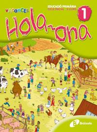 HOLA-ONA 1 PRIMÀRIA VACANCES | 9788483049129 | PUIG RIBAS, MONTSERRAT/FERRÉ BONFILL, TERESA/CARBÓ BALAÑÁ, ROSA MARÍA/VERGE GUARCH, EMPAR | Galatea Llibres | Llibreria online de Reus, Tarragona | Comprar llibres en català i castellà online