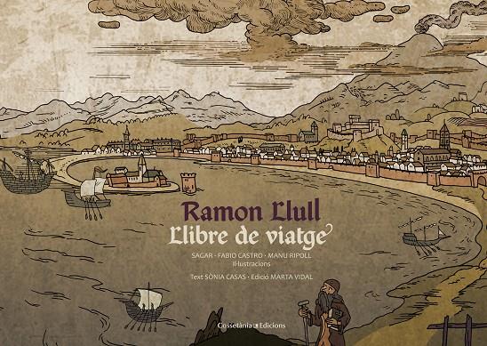 RAMON LLULL. LLIBRE DE VIATGE | 9788490344699 | CASAS CODINACH, SÒNIA | Galatea Llibres | Llibreria online de Reus, Tarragona | Comprar llibres en català i castellà online